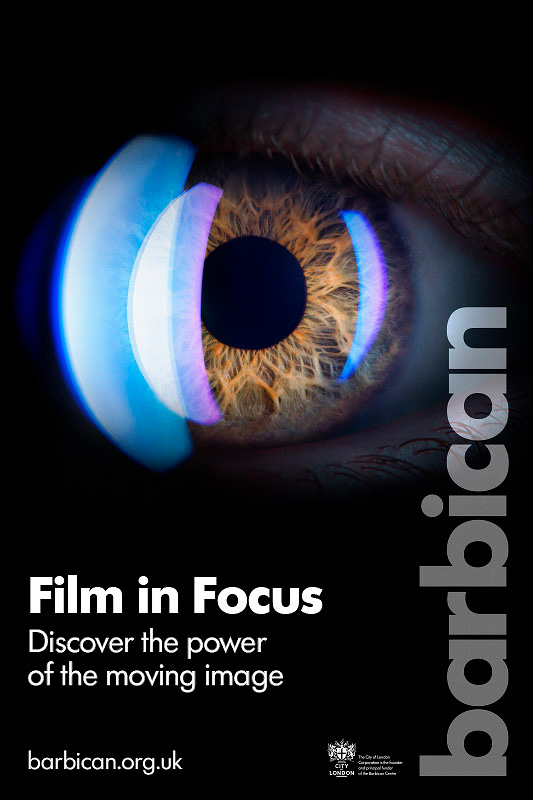 The Barbican's Film In Focus: discover the power of the moving image - hero poster.